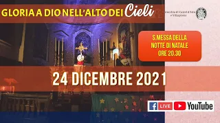 S.MESSA DELLA NOTTE DI NATALE - 24 Dicembre 2021