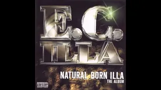 E.C. Illa - Natural Born Illa (2001) ft. Rubberoom, J.U.I.C.E., Rhymefest, Prime, Planet Asia, Rasco