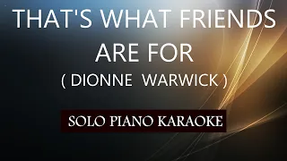 THAT'S WHAT FRIENDS ARE FOR ( DIONNE WARWICK ) PH KARAOKE PIANO by REQUEST (COVER_CY)