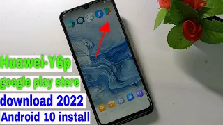 how to download google play store on huawei huawei android 10 install google play