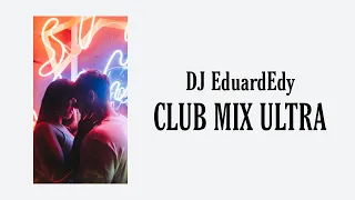 CLUB MIX ULTRA | DJ EduardEdy | 2022 | DDJ 400