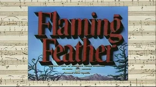 Flaming Feather - Opening & Closing Credits (Paul Sawtell - 1952)