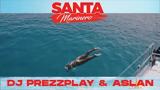 Aslan, Dj Prezzplay - Santa Marinero