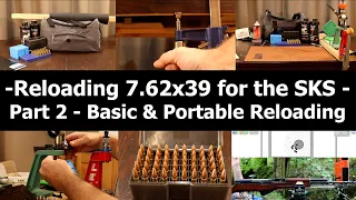 Loading 7.62x39 for the SKS with a basic portable setup