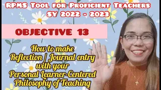 OBJECTIVE 13 | RPMS Tool for Proficient Teachers SY 22-23 | How to make a Reflection/ Journal Entry