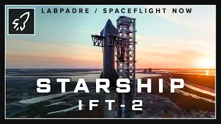 STARSHIP IFT-2 - LIVE Commentary With Spaceflight Now