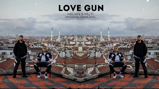 Heijan & Muti - LOVE GUN (Samet Zorlu Remix)