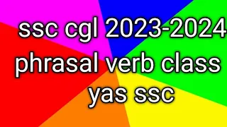 SSC CGL useful Phrasal Verb |Important Phrasal Verb for SSC CGL Part 4 |  yas ssc