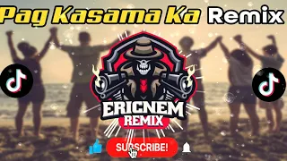 Tiktok Viral | Pag Kasama Ka Remix Slow | Dj Ericnem