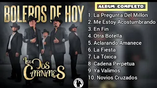 Los Dos Carnales - Boleros De Hoy (Disco Completo 2021)