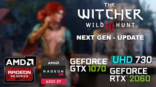 The Witcher 3 NEXT-GEN vs R9 390 , RX 6500XT , GTX 1070 , RTX 2060 , UHD 730