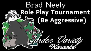 [HD] Brad Neely- Baby Cakes- Role Play Tournament (Be Aggressive) Karaoke