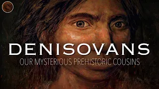 Denisovans: Decoding the Secrets of Our Mysterious Ancient Cousins | Prehistoric Humans Documentary