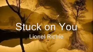 Stuck on You - Preso a você - Lionel Richie