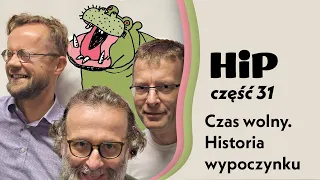 HiP 31. Czas wolny. Historia wypoczynku