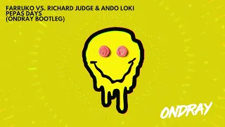 Farruko vs  Richard Judge & Ando Loki - Pepas Days (Ondray Bootleg)