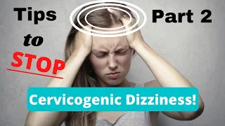 Tips For Cervicogenic Dizziness Relief: Best 3 Exercises