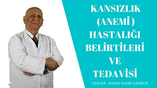 Kansızlık ANEMİ Hastalığı Nedir ? Belirtileri Ve Tedavisi Nelerdir ?