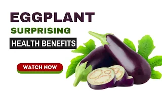 health benefits of eggplant | benefits of eggplant | benefits of eggplant to the body