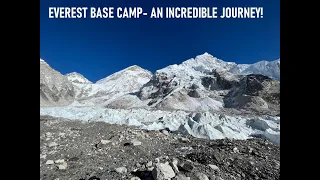 EVEREST BASE CAMP TREK- Dec 2021- An Incredible Journey!