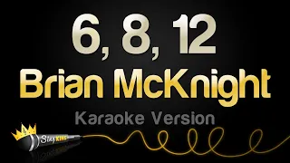 Brian McKnight - 6, 8, 12 (Karaoke Version)