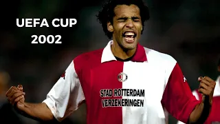 • Feyenoord Rotterdam ⁞ UEFA Cup season 2001/'02 ⁞ Road to final