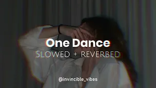 One Dance   Drake   Slowed   Reverbed   Attractive Playlist🥵🖤1080p60