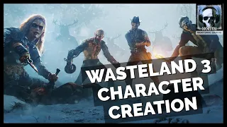 Wasteland 3 - In-Depth Look At Character Creation