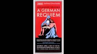 2013 Brahms Requiem 01 Blessed are they who are sorrowful