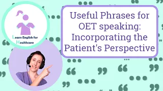 Phrases for OET speaking: Communication criteria B, Incorporating the Patient's Perspective