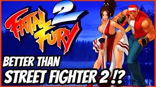 FATAL FURY 2 HISTORY - Is It BETTER Than STREET FIGHTER 2 !?