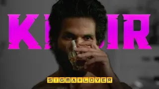 KABIR SINGH - EDIT | SIGMA STATUS | ATTITUDE STATUS | KABIR SIGMA