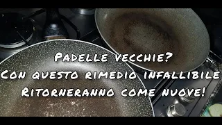 Padelle vecchie? Con questo RIMEDIO INFALLIBILE torneranno come nuove!