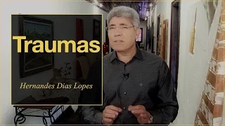 HERNANDES DIAS LOPES - Traumas (DLP19)