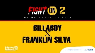 FIGHT ON: Billaboy x Franklin Silva