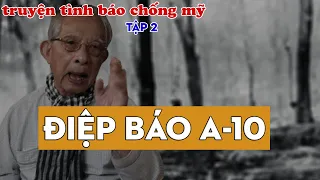 Truyện tình báo chống mỹ: ĐIỆP BÁO A-10 / Tập 2