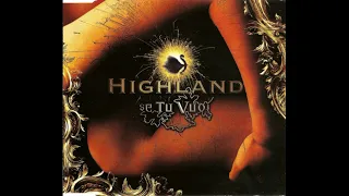 Highland - Se Tu Vuoi ( Radio Mix )