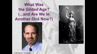 What was the Gilded Age? ...And are we in another one?