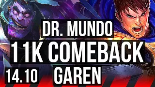 DR. MUNDO vs GAREN (TOP) | 11k comeback, 600+ games, 7/3/10 | NA Grandmaster | 14.10