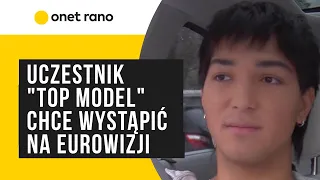 Uczestnik "Top model" zgłosił się, aby reprezentować Polskę na Eurowizji