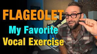 FLAGEOLET - My Favorite Vocal Exercise