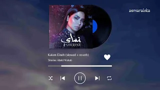 sherine - kalam eineh (slowed + reverb)