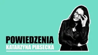 Katarzyna Piasecka - POWIEDZENIA | Stand-Up