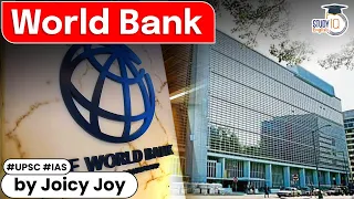 World Bank - Know all the History, Role, Function, and Mission of World Bank | Explained | UPSC