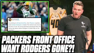 Pat McAfee Reacts To Report Packers Front Office Want Rodgers Gone