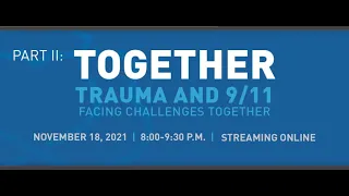Trauma and 9/11: Facing Challenges Together – PART II