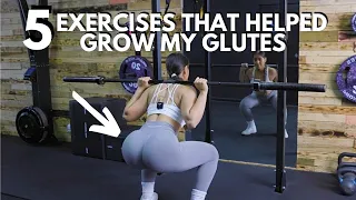 5 Exercises That Helped Me Grow My Glutes The Most