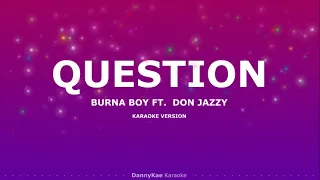 Question - Burna Boy ft. Don Jazzy (karaoke)