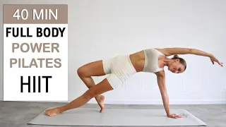 40 Min Power Pilates HIIT | Burn Fat + Tone Muscle | Full Body Sweat | Feel Balanced | No Repeat