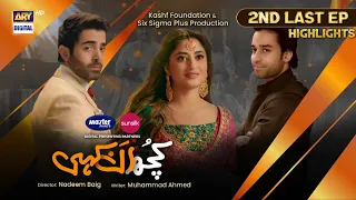 Kuch Ankahi 2nd Last Episode | Highlights | Sajal Aly | Bilal Abbas | ARY Digital